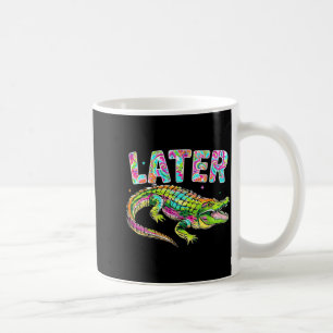 Later Gator Cute Graphic Funny Alligator Meme Coffee Mug
