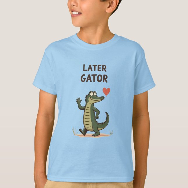 Later Gator Funny Alligator Goodbye T-Shirt (Front)