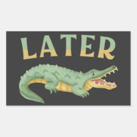 Later Gator Funny Alligator Sarcastic Crocodile