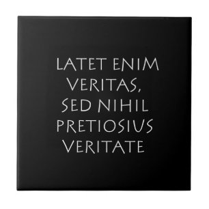 Latet enim veritas sed nihil pretiosius veritate tile