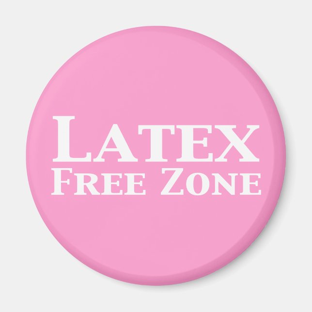 Latex Free Zone Gifts Magnet (Front)