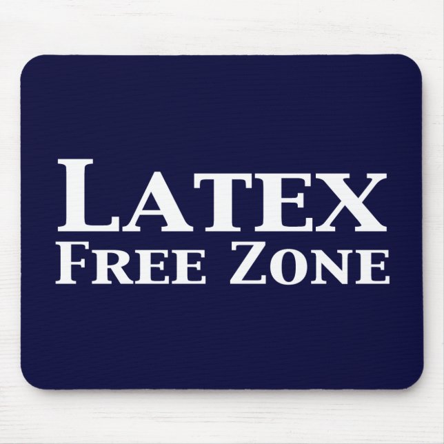 Latex Free Zone Gifts Mouse Pad (Front)