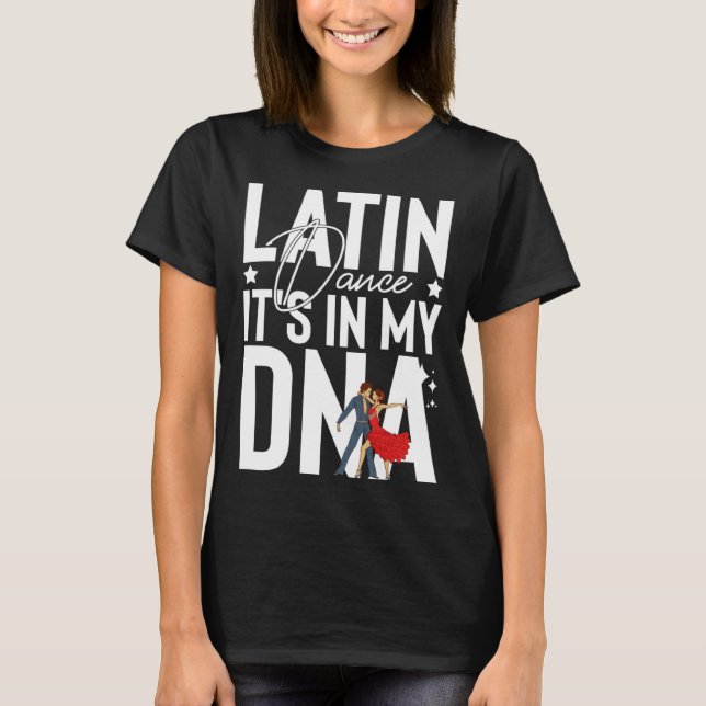 Latin Dance Music Shoes Lessons Beginner Workout D T-Shirt (Front)