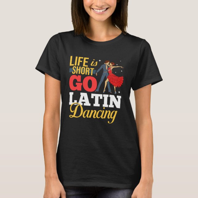 Latin Dance Music Shoes Lessons Beginner Workout D T-Shirt (Front)