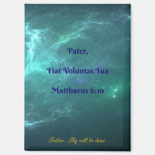 Latin Fiat Voluntas Tua Matthew 6:10 Magnet