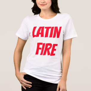 Latin Fire Humourous Funny Love Hispanic Spanish Tri-Blend Shirt