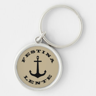 Latin Phrase Festina lente Key Ring