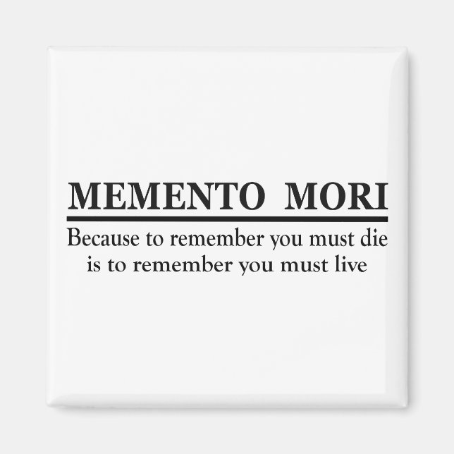 Latin Phrase - Memento Mori Magnet (Front)