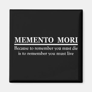Latin Phrase - Memento Mori Magnet