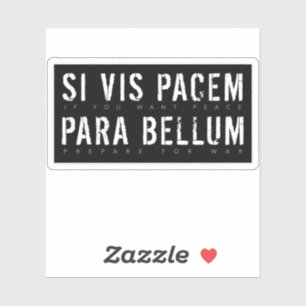 Latin Quote: Si Vis Pacem para Bellum (If You Want