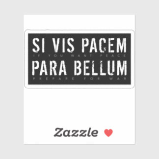 Latin Quote: Si Vis Pacem para Bellum (If You Want