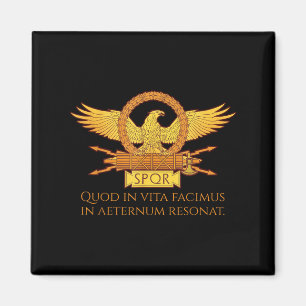 Latin Quote - What We Do In Life Eccute Ss Cute Ss Magnet