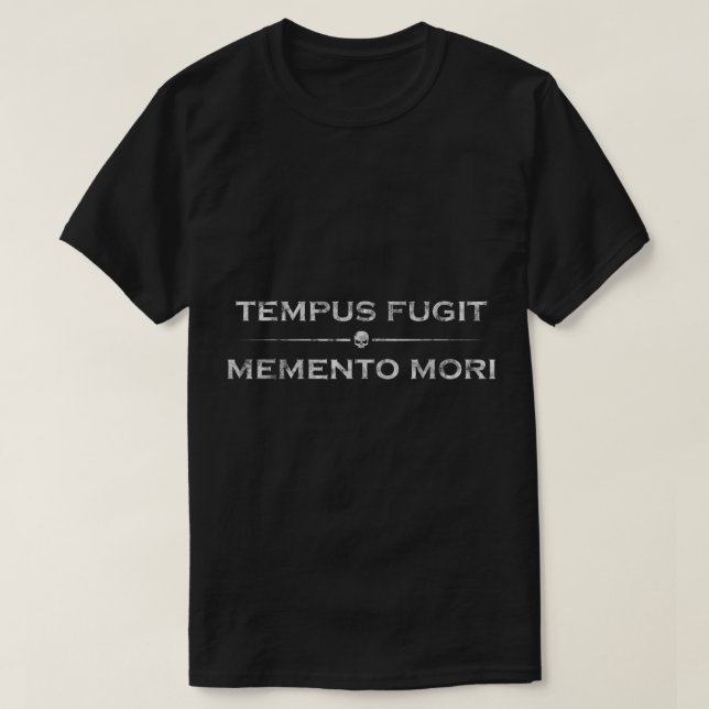 Latin saying  Tempus Fugit Memento Mori  T-Shirt (Design Front)