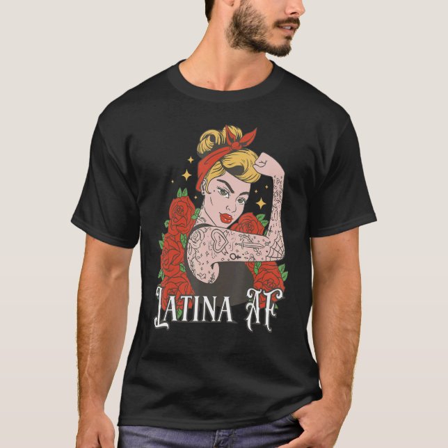 Latina AF for Latinas Pride T-Shirt (Front)