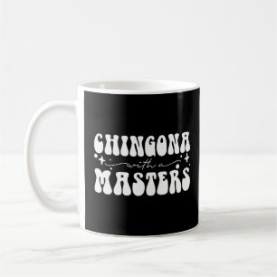 Latina Graduation Educated Latina Chingona With A Coffee Mug