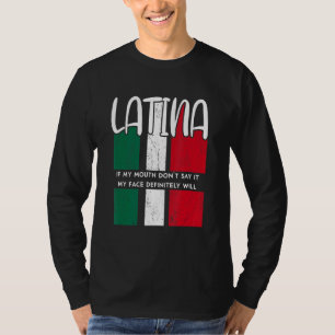 Latina If My Mouth Dont Say It My Face Will Womens T-Shirt