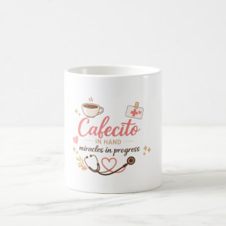 Latina Nurse Mug Cafecito in Hand Miracles 
