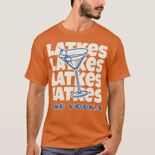 Latkes and Vodka Hanukkah Party T-Shirt