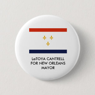 LaToya Cantrell, FOR New Orleans MAYOR BUTTON