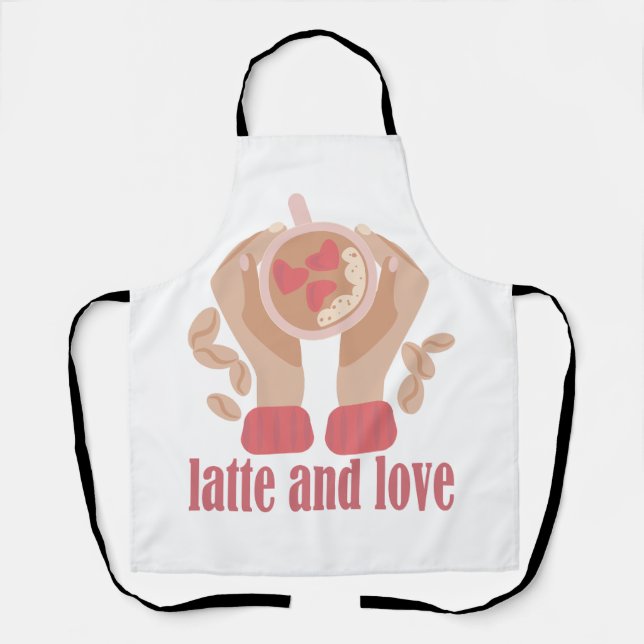 Latte and love cup, hands and coffee quote  apron (Front)