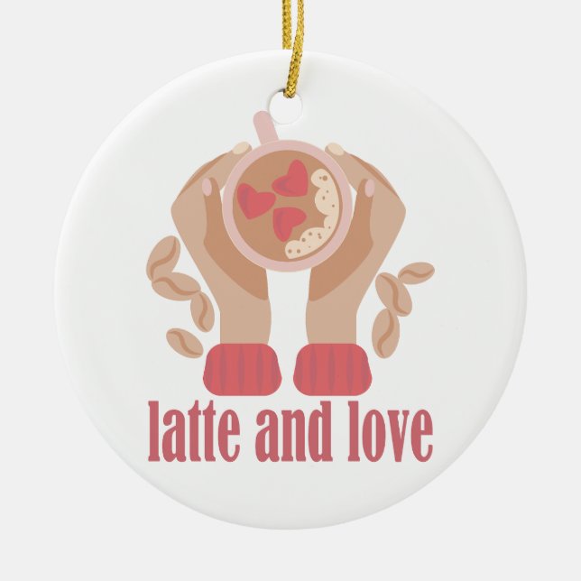 Latte and love cup, hands and coffee quote   ceramic tree decoration (Front)
