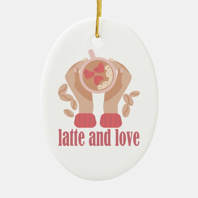 Latte and love cup, hands and coffee quote   ceramic tree decoration (Front)