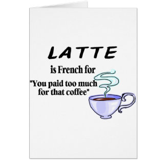 Latte Is French For...