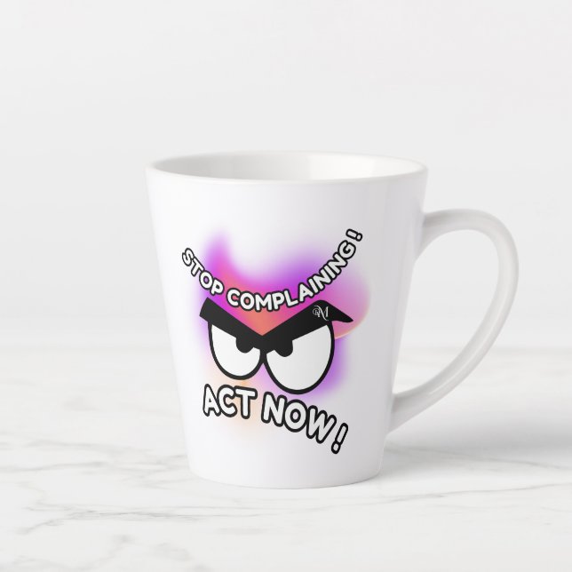 Latte Mug 12oz : Act Now (Right)