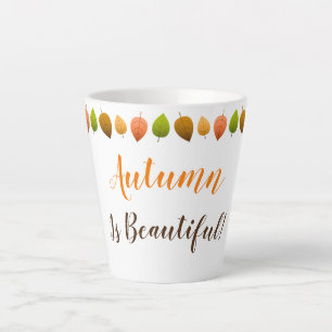 Latte Mug-Autumn Is Beautiful Mug