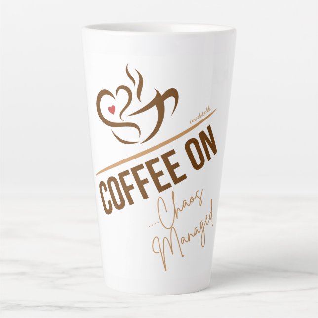 Latte Mug - Coffee On - Chaos Managed (Front)