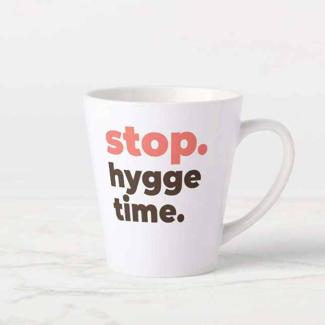 Latte Mug - Stop. Hygge Time. (Right)