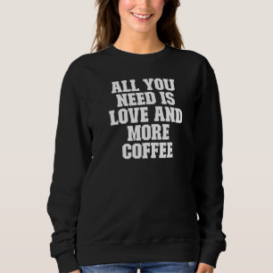 Latte Quote Mum Mama Coffee Drinks Mum Graphic 202 Sweatshirt