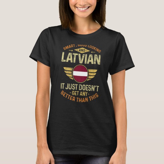 Latvia Flag Proud Latvians Men & Women   T-Shirt (Front)