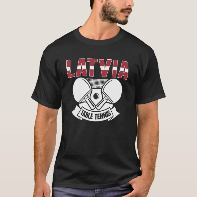 Latvia Ping Pong  Proud Latvian Table Tennis Suppo T-Shirt (Front)