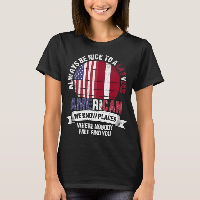 Latvian American know Places Country Latvia Flag T-Shirt (Front)