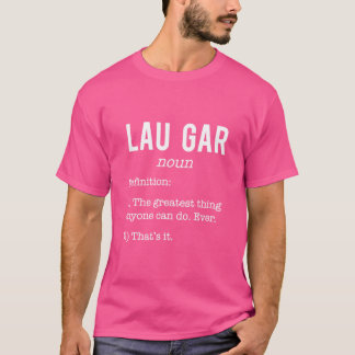 Lau Gar Funny Definition Humour Shaolin Kung Fu Lo T-Shirt