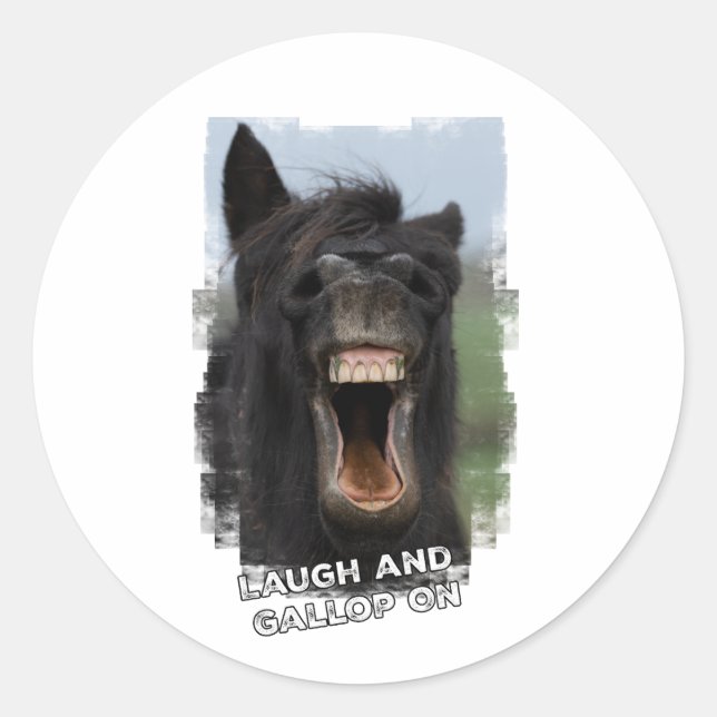 Laugh and Gallop On Classic Round Sticker (Front)
