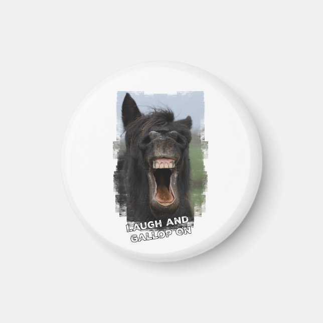 Laugh and Gallop On Magnet (Front)