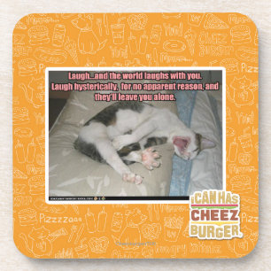 Laugh and the world laughs with you coaster