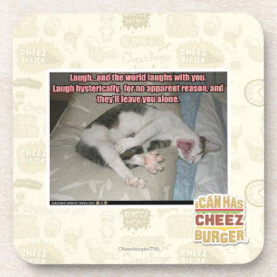 Laugh and the world laughs with you coaster