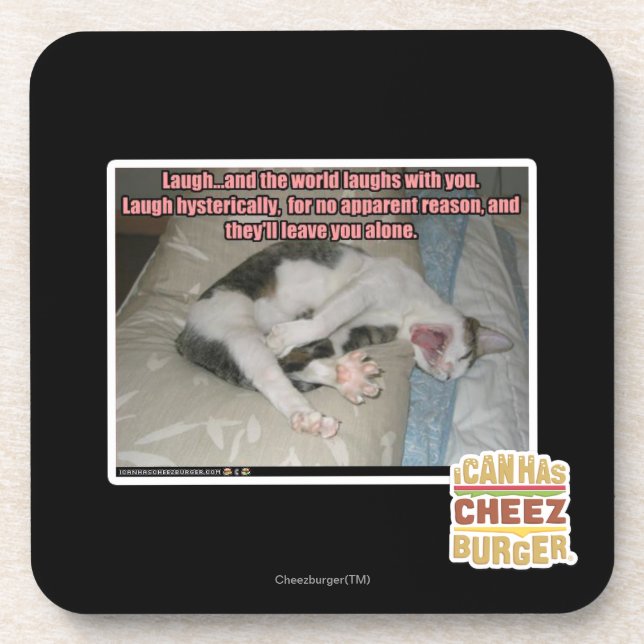 Laugh and the world laughs with you coaster (Front)