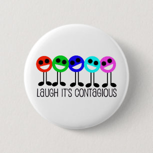 Laugh It's Contagious 6 Cm Round Badge