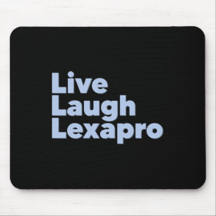Laugh Lexapro Mental Health Awareness Mouse Pad