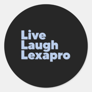 Laugh Lexapro Mental Health Suicide Awareness Classic Round Sticker