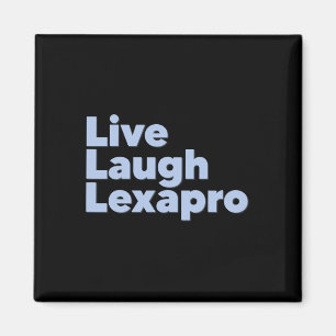 Laugh Lexapro Mental Health Suicide Awareness Magnet