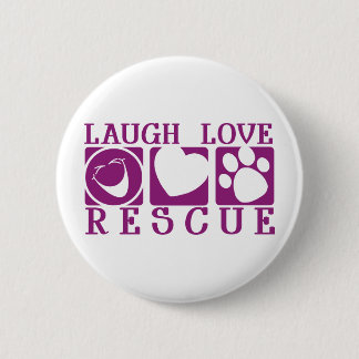 Laugh Love Rescue 6 Cm Round Badge