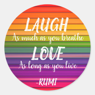 Laugh & Love Rumi Rainbow Classic Round Sticker