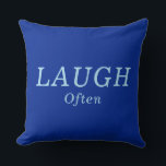 "LAUGH Often" Cobalt & Blue Encouragement Cushion<br><div class="desc">Your Mindset Influences Your Mind and Actions Always Plan to "LAUGH Often" Be Brave, Enjoy Life and Love Generously. With this encouraging message you will be reminded and also will be sharing a positive reminder with your family and friends. This Pretty Cobalt and Blue Throw Pillow makes a wonderful gift...</div>
