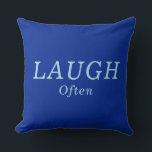 "LAUGH Often" Cobalt & Blue Encouragement Cushion<br><div class="desc">Your Mindset Influences Your Mind and Actions Always Plan to "LAUGH Often" Be Brave, Enjoy Life and Love Generously. With this encouraging message you will be reminded and also will be sharing a positive reminder with your family and friends. This Pretty Cobalt and Blue Throw Pillow makes a wonderful gift...</div>