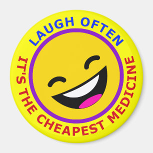 Laugh Often, It's The Cheapest Medicine Magnet